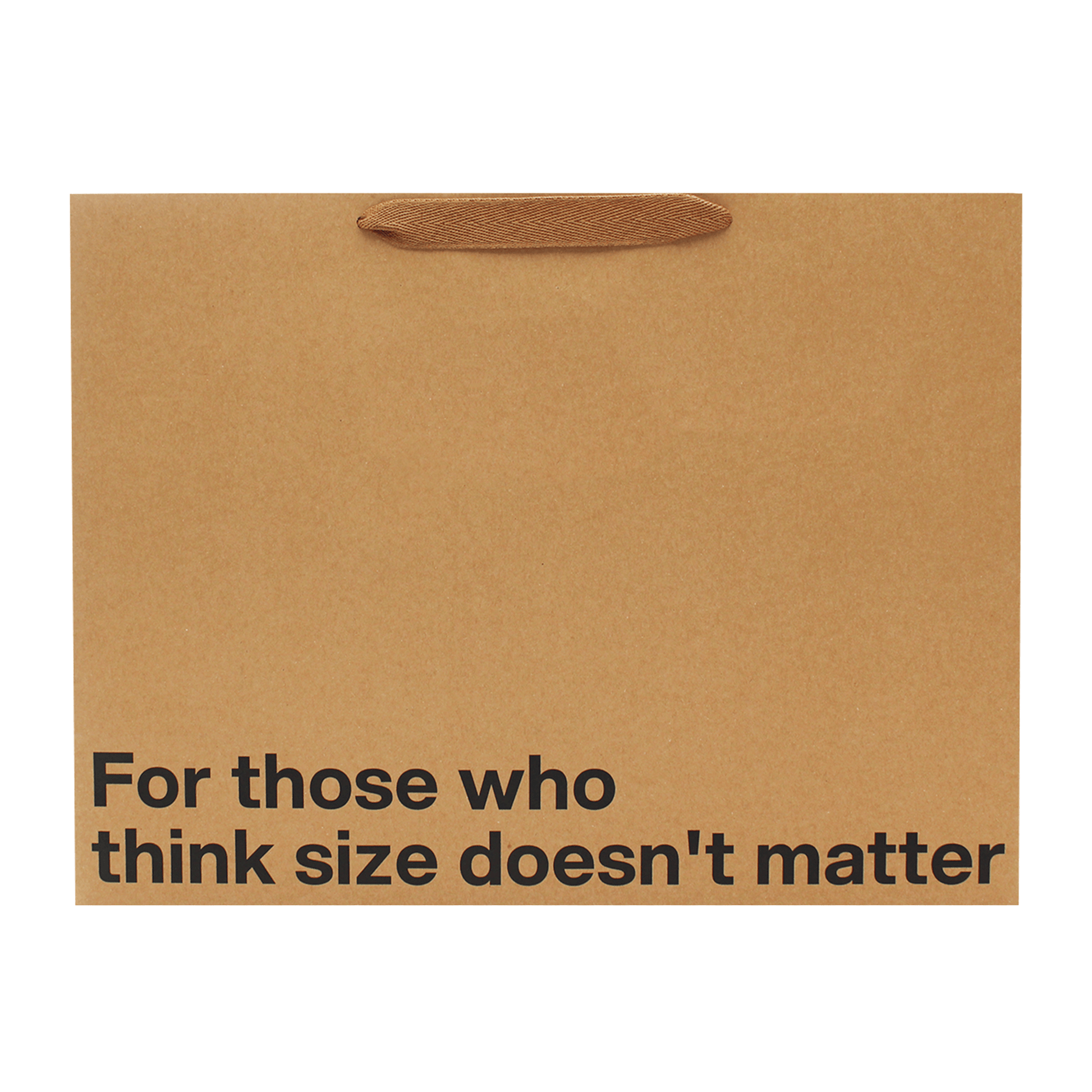 Large gift bag with a humorous message: 'For those who think size doesn't matter', perfect for funny gift bag occasions.
