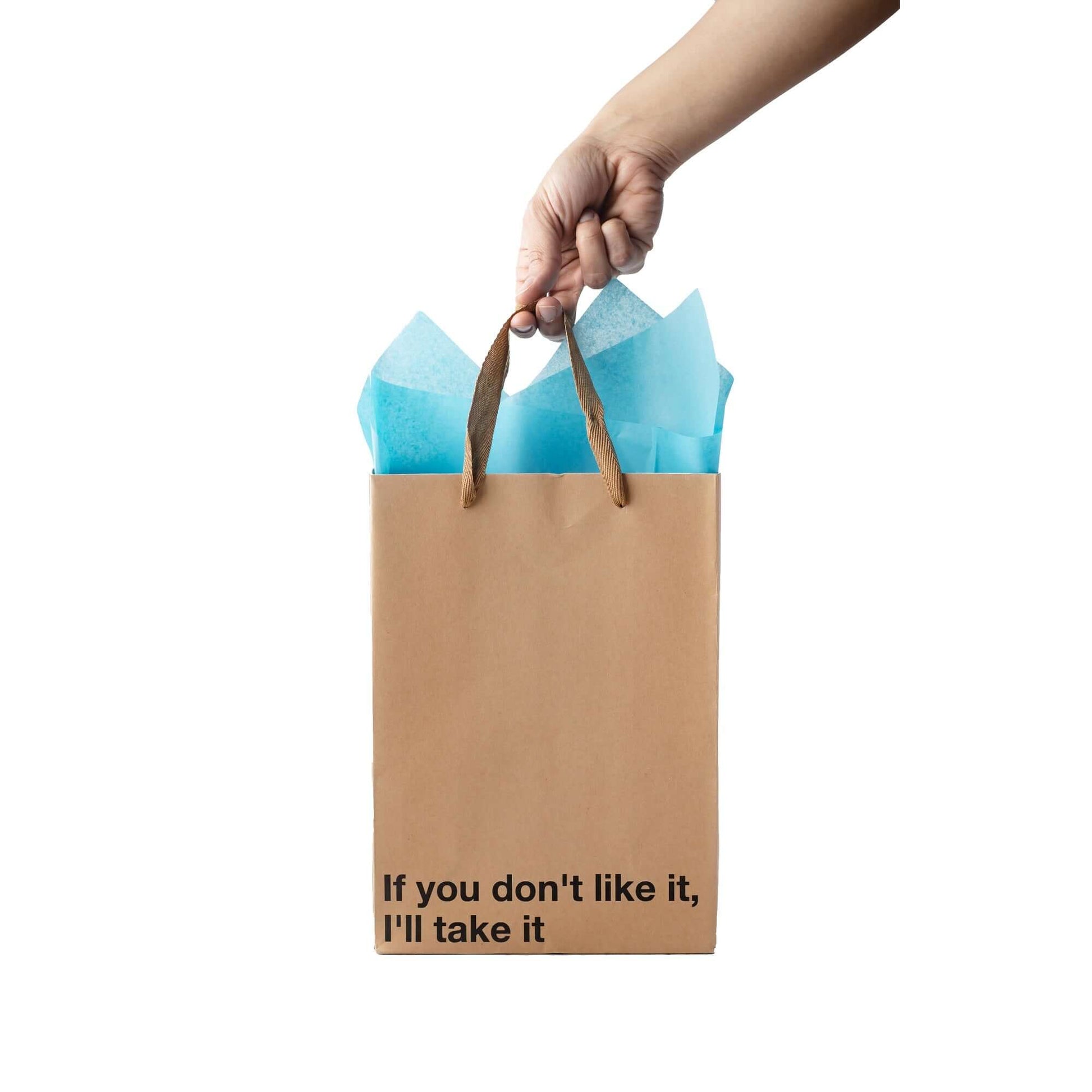 Funny gift bag with the text 'If you don't like it, I'll take it' and blue tissue paper inside.