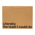 Funny gift bag with kraft material, featuring the phrase "Literally the least I could do" in bold black text.