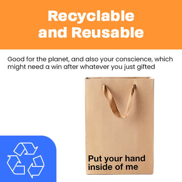 Funny gift bag with bold saying 'Put your hand inside of me', recyclable and reusable design for unique gifting.