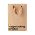 Funny gift bag with a cheeky phrase &