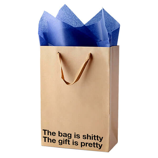 Funny gift bag with the humorous phrase 'The bag is shitty. The gift is pretty.' Perfect for bold gifting.