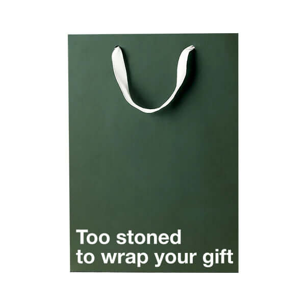 Funny gift bag with the phrase 'Too stoned to wrap your gift' designed for humorous gifting occasions.