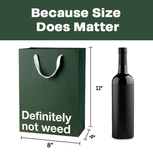 Funny gift bag with a humorous message "Definitely not weed" and dimensions displayed next to a wine bottle.